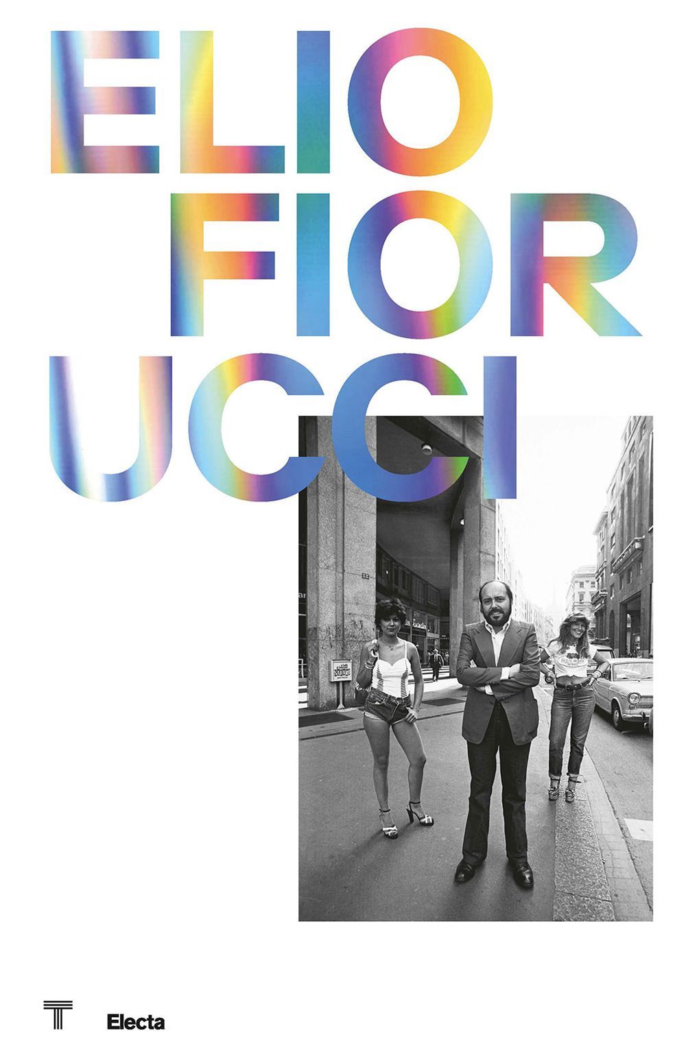 Libri Elio Fiorucci. Ediz. Illustrata
