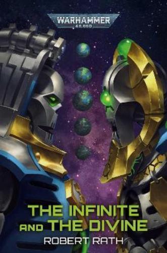 Robert Rath The Infinite and The Divine (Tascabile) Warhammer 40,000