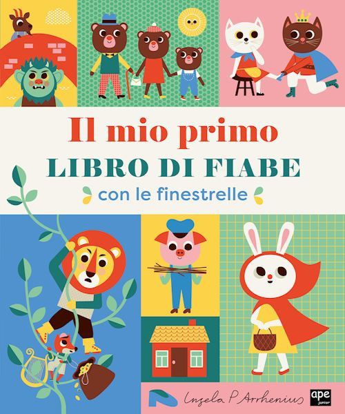 IL MIO PRIMO LIBRO DI FIABE. CON LE FINESTRELLE. EDIZ. ILLUSTRATA  - ARRHENIUS