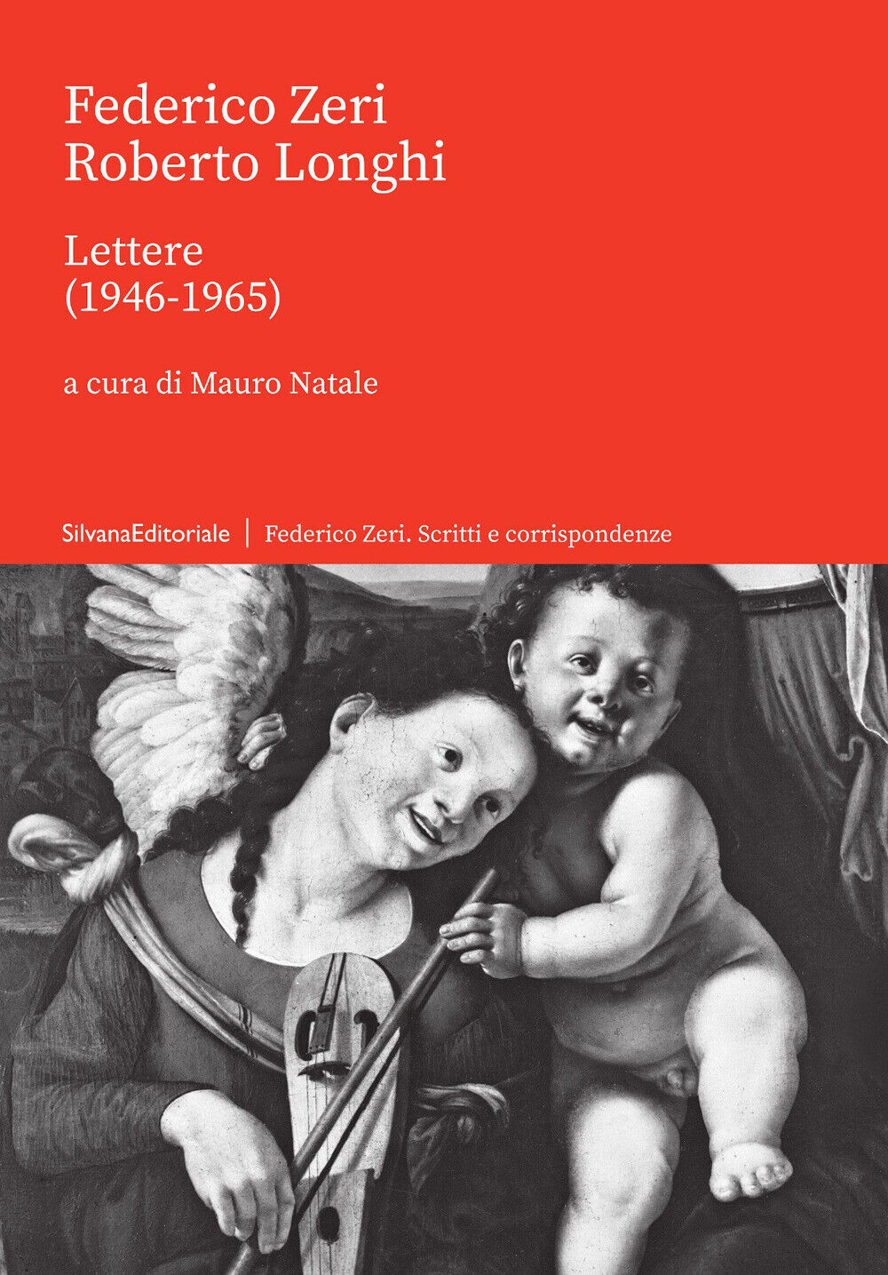 Lettere (1946-1965) - Zeri Federico, Longhi Roberto