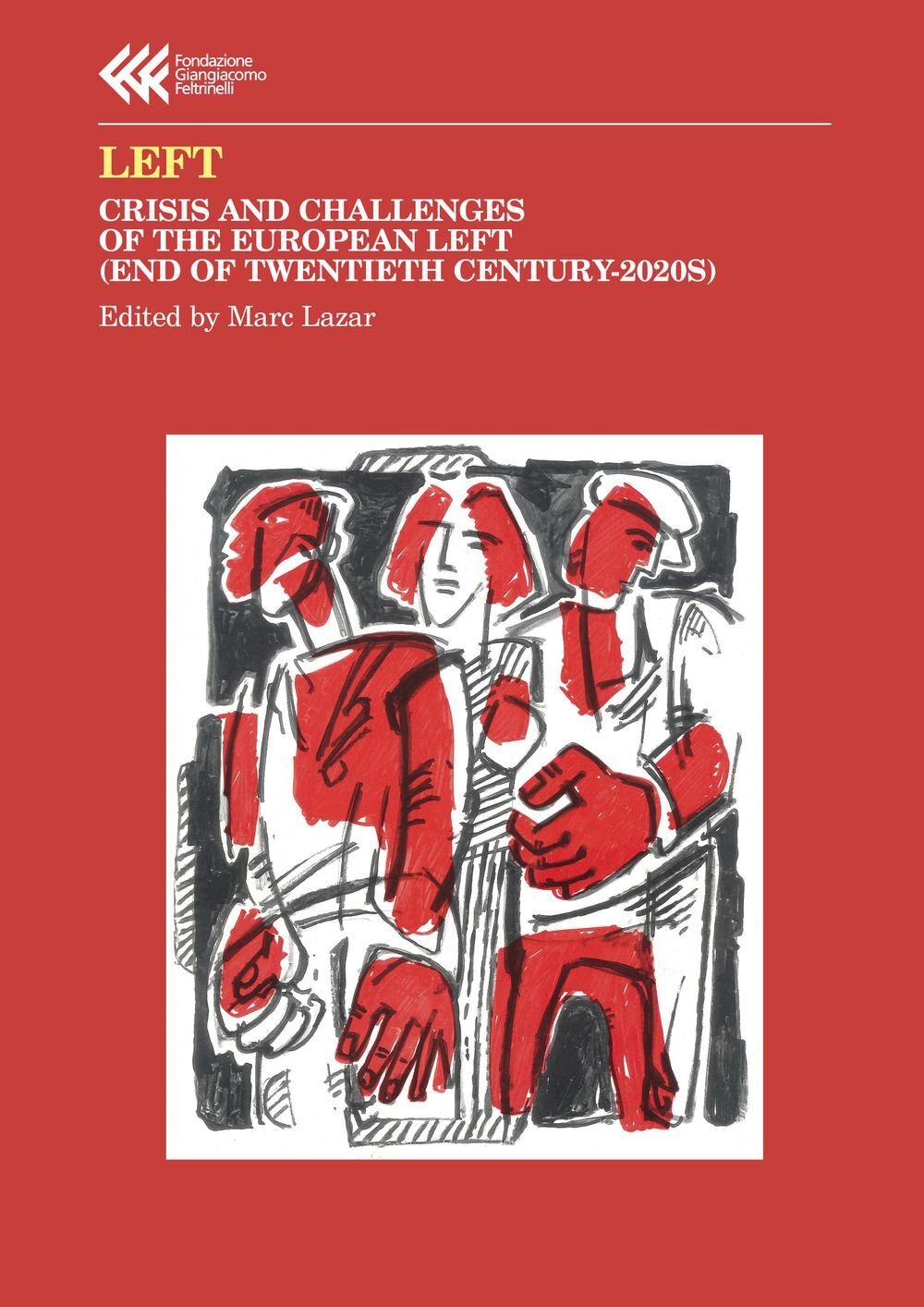 Libri Left. Crisis And Challenges Of The European Left (End Of Twentieth Century