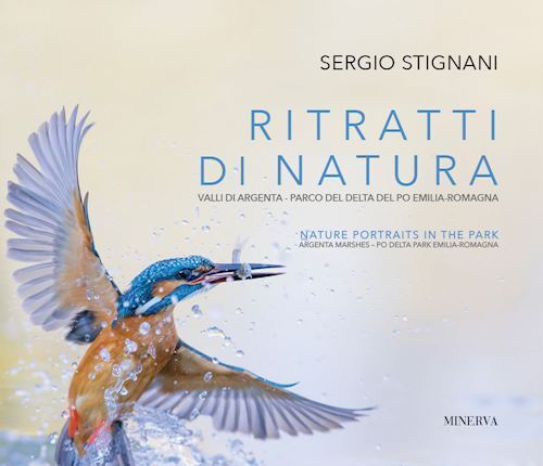 RITRATTI DI NATURA EDIZ. ITALIANA - INGLESE  - STIGNANI SERGIO - Minerva