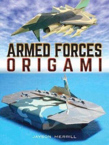 Armed Forces Origami by Jayson Merrill