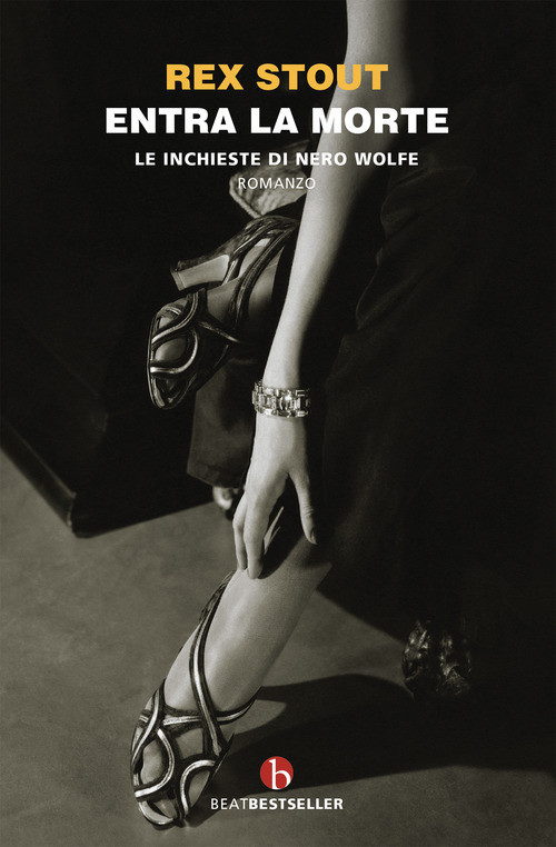 Entra La Morte. Le Inchieste Di Nero Wolfe - Rex Stout - 2019