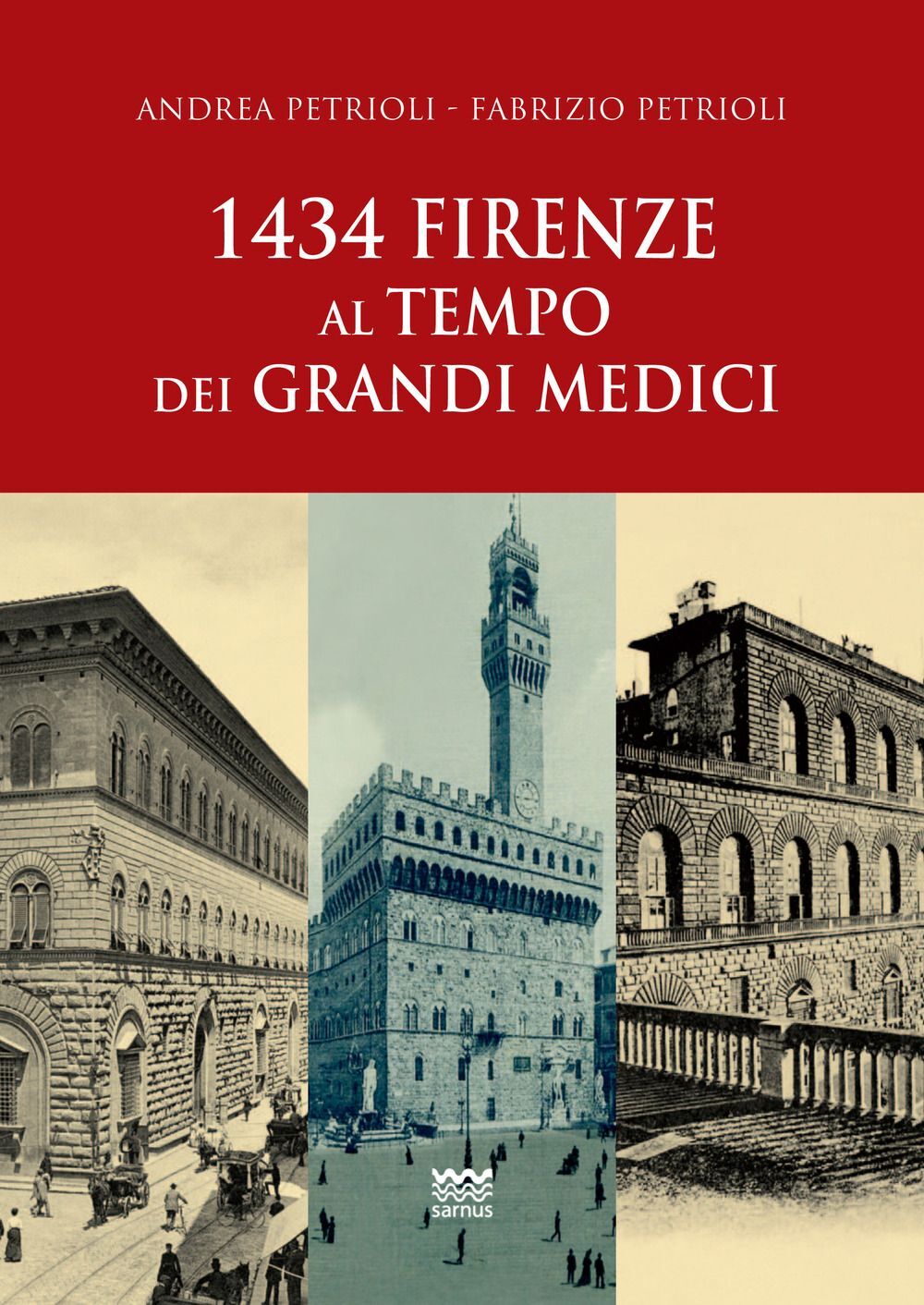 Libri Andrea Petrioli / Fabrizio Petrioli - 1434: Firenze Al Tempo Dei Grandi Me