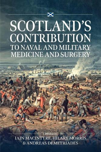 Iain Macintyre Scotland's contribution to Naval and Military Medicin (Tascabile)