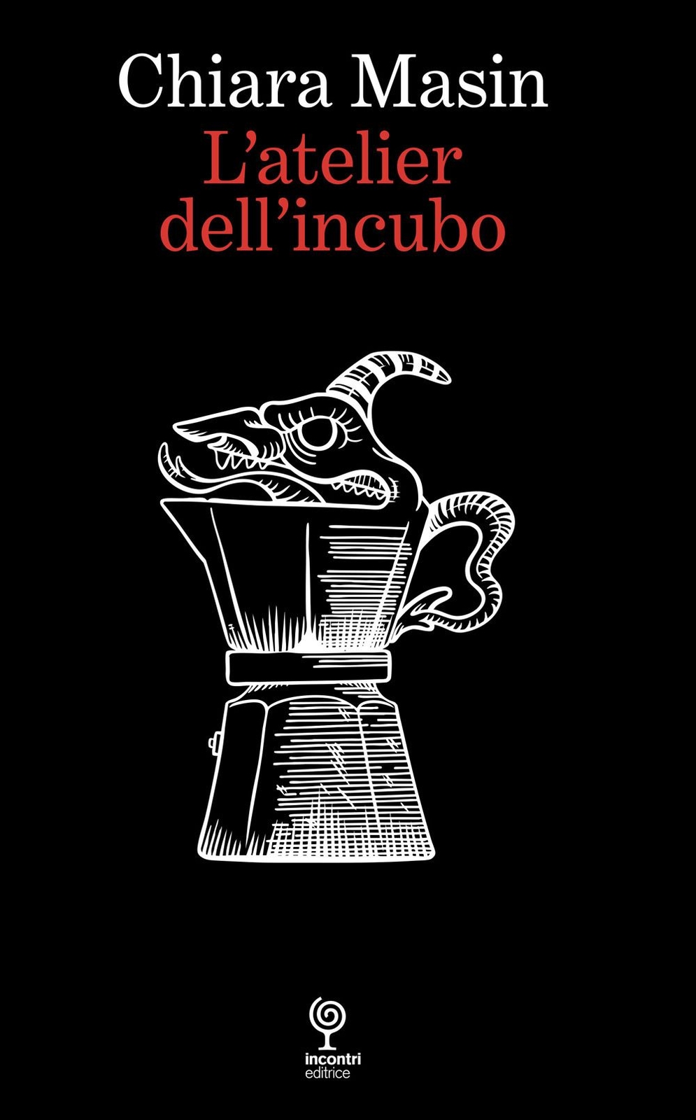 Libri Masin Chiara - L' Atelier Dell'incubo
