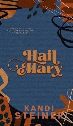 Kandi Steiner Hail Mary (Copertina rigida)
