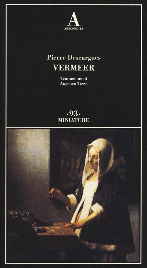 Vermeer - Pierre Descargues, Abscondita