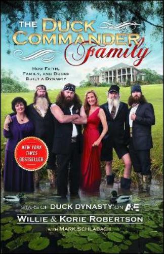 Willie Robertson Korie Robertson The Duck Commander Family (Tascabile)