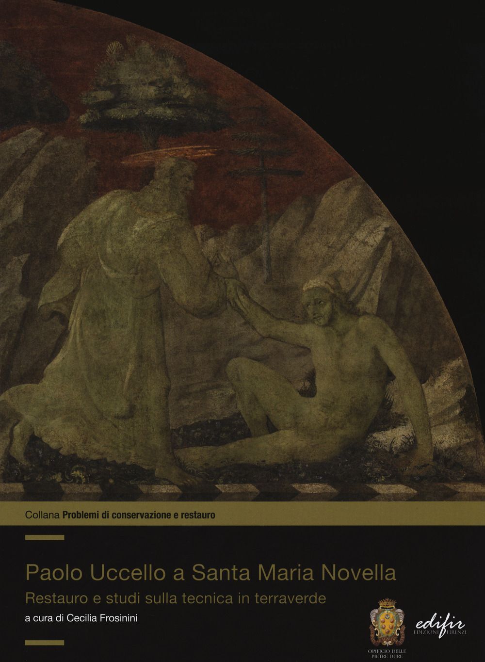 Libri Paolo Uccello A Santa Maria Novella. Restauro E Studi Sulla Tecnica In Ter