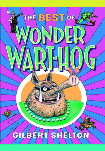 BEST OF WONDER WART-HOG TP (KNOCKABOUT) (MR) (C: 0-0-1) by Shelton, Gilbert