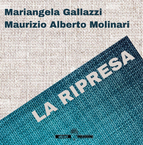 La ripresa - Gallazzi Mariangela, Molinari Maurizio Alberto