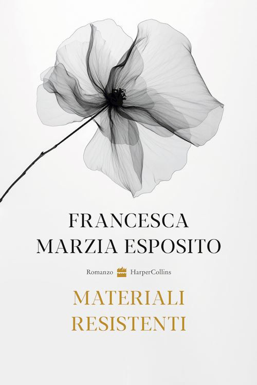 MATERIALI RESISTENTI  - ESPOSITO FRANCESCA MARZIA - HarperCollins Italia