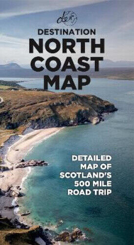 North Coast Road Trip Map: Detailed A1 Map to Scotland's 500-mile Roadtrip