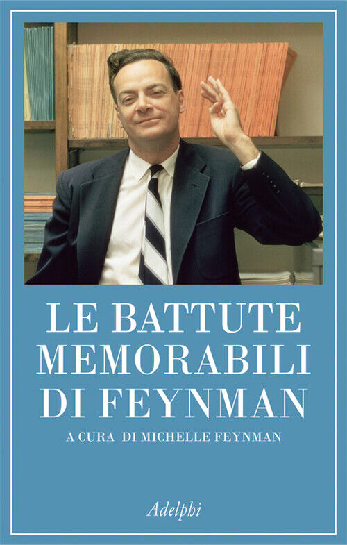 Battute Memorabili Di Feynman - Richard P. Feynman - 2017