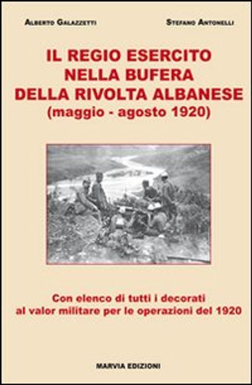 Libri Alberto Galazzetti / Stefano Antonelli - Il Regio Esercito Nella Bufera De