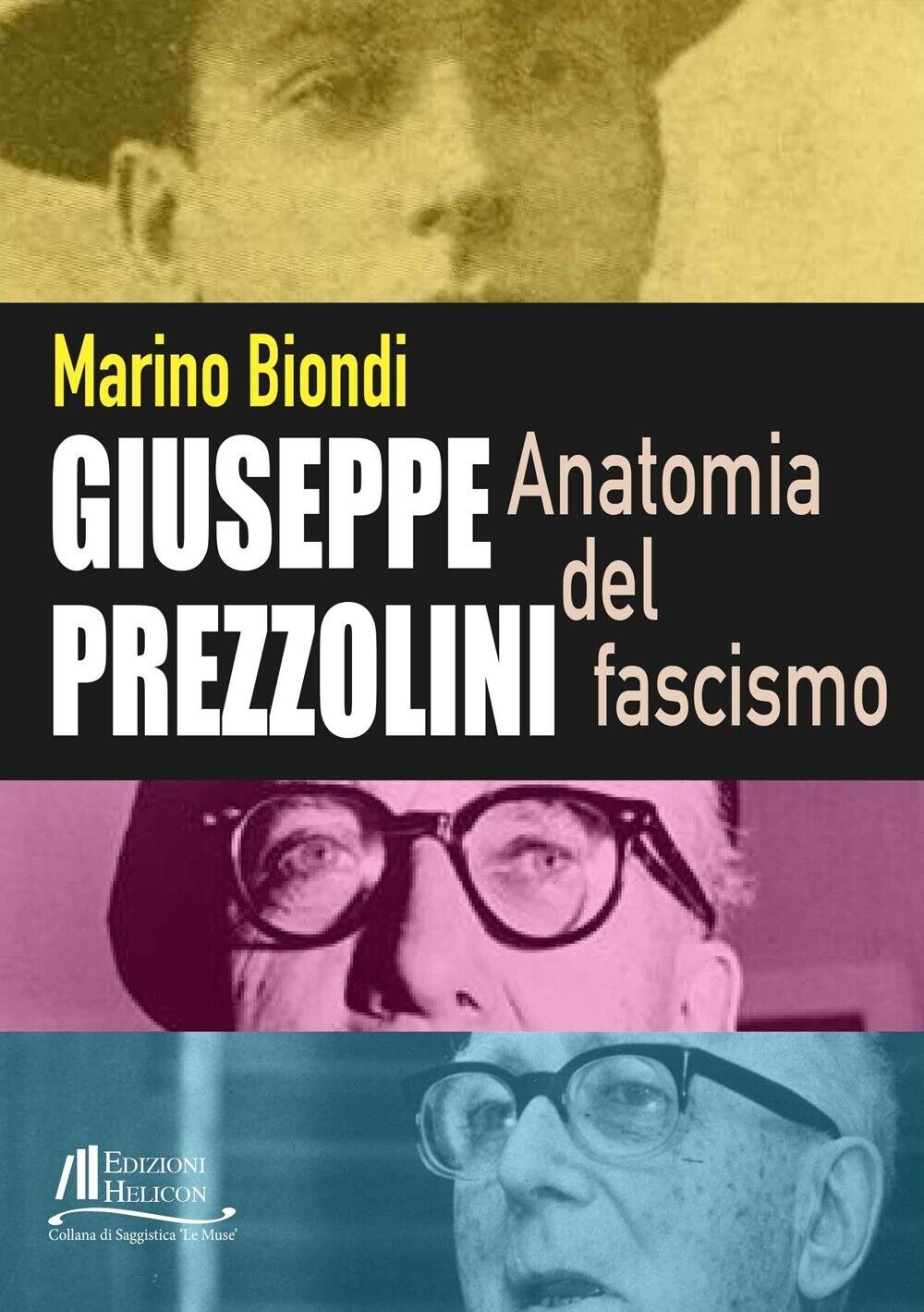 Giuseppe Prezzolini. Anatomia del fascismo- Marino Biondi