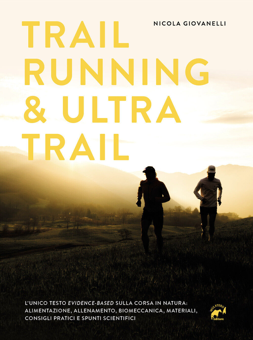 Trail running & ultra trail. Preparazione, programmazione dell'allenamento...