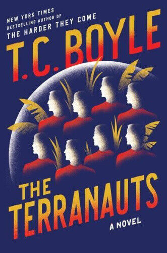 The Terranauts by Boyle, T. C.