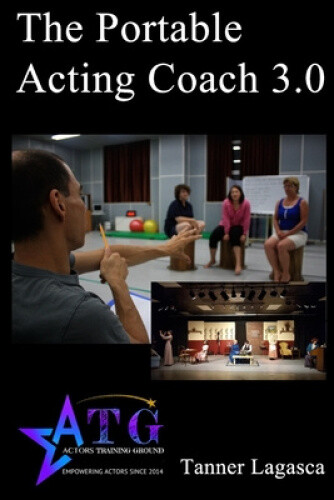 The Portable Acting Coach 3.0 by Tanner Lagasca