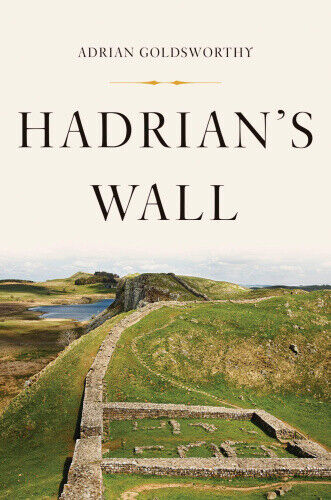 Hadrian's Wall by Goldsworthy, Adrian