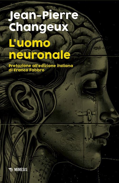 L'UOMO NEURONALE  - CHANGEUX JEAN-PIERRE - Mimesis