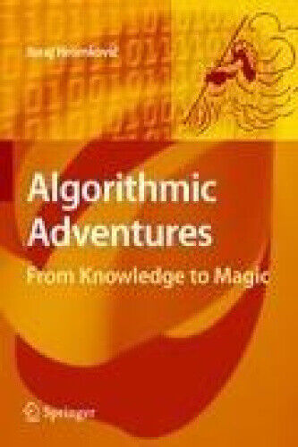 Algorithmic Adventures: From Knowledge to Magic by Juraj Hromkovi&#269;