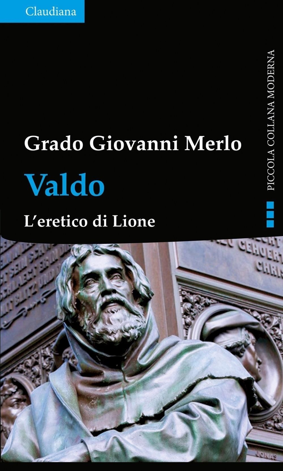 Libri Merlo Grado Giovanni - Valdo. L'eretico Di Lione