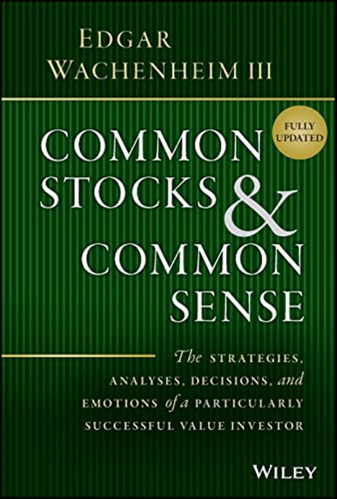 Common Stocks And Common Sense - The Strategies, Analyses, Decisions, And ...