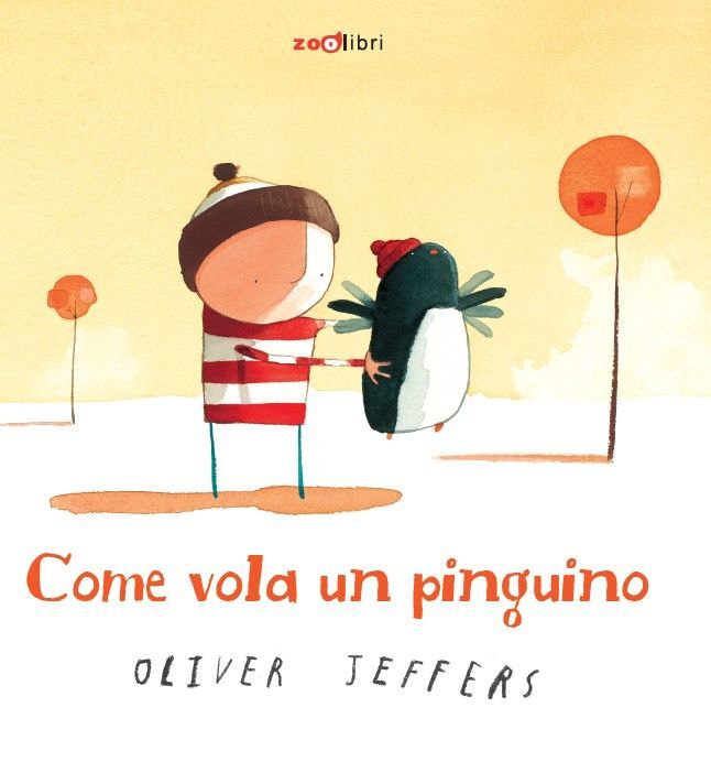 Libri Oliver Jeffers - Come Vola Un Pinguino