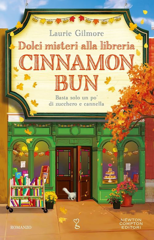 DOLCI MISTERI ALLA LIBRERIA CINNAMON BUN  - GILMORE LAURIE - NEWTON COMPTON