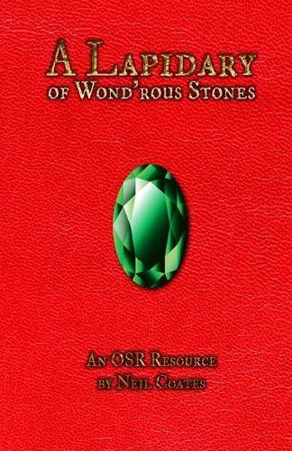 Neil Coates James Desborough A Lapidary of Wond'rous Stones (Tascabile)