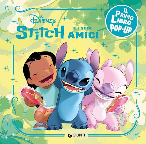 STITCH E I SUOI AMICI. IL PRIMO LIBRO POP-UP. EDIZ. A COLORI  - WALT DISNEY -