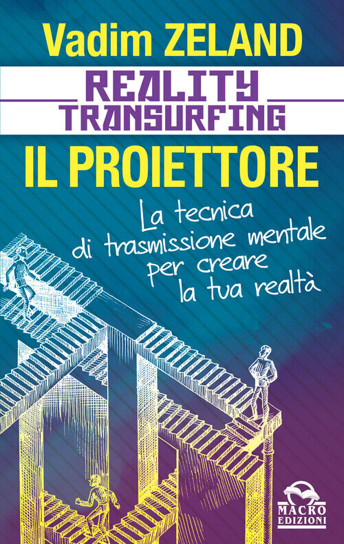 Reality Transurfing. Il Proiettore. Il Diario Del Transurfing - Vadim Zeland