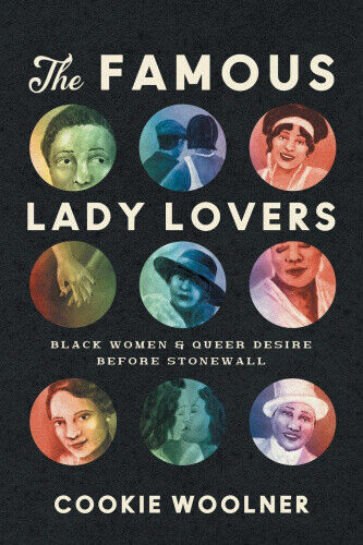 The Famous Lady Lovers: Black Women and Queer Desire before Stonewall (Gender