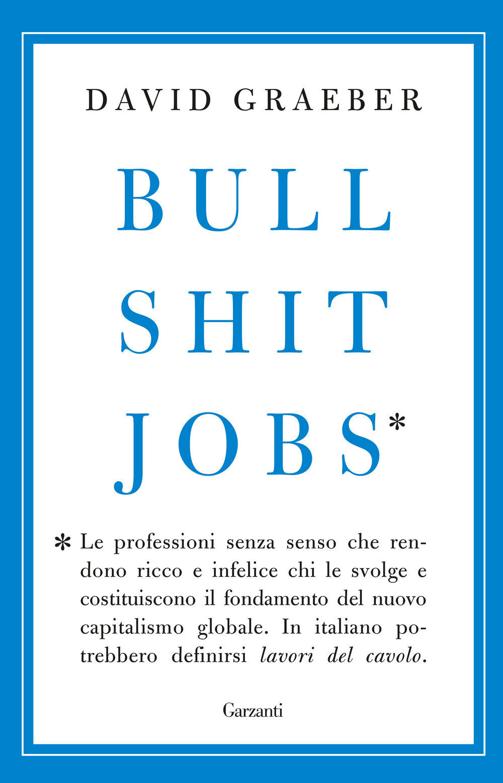 Bullshit jobs - Graeber David
