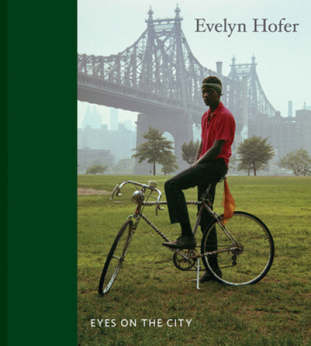 Evelyn Hofer: Eyes on the City by Evelyn Hofer