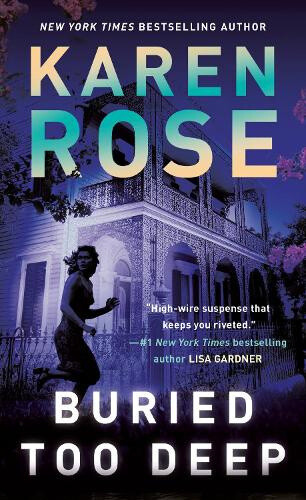 Buried Too Deep (New Orleans Novel A) by Karen Rose