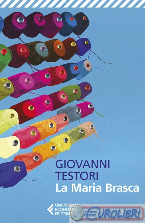 9788807896903 TESTORI MARIA BRASCA FELTRINELLI
