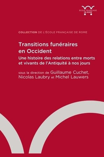 9782728318001 Transitions funéraires en Occident: Une histoire ... à nos jours