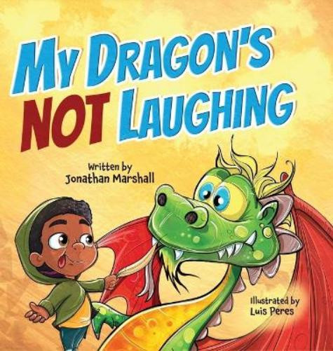 Jonathan Marshall My Dragon's Not Laughing (Copertina rigida)