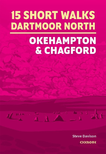 15 Short Walks on Dartmoor North - Okehampton and Chagford by Steve Davison