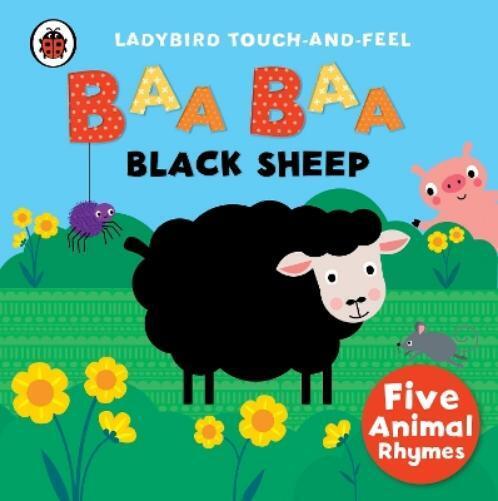 Baa, Baa, Black Sheep: Ladybird Touch and Feel Rhymes (Libro di cartone)