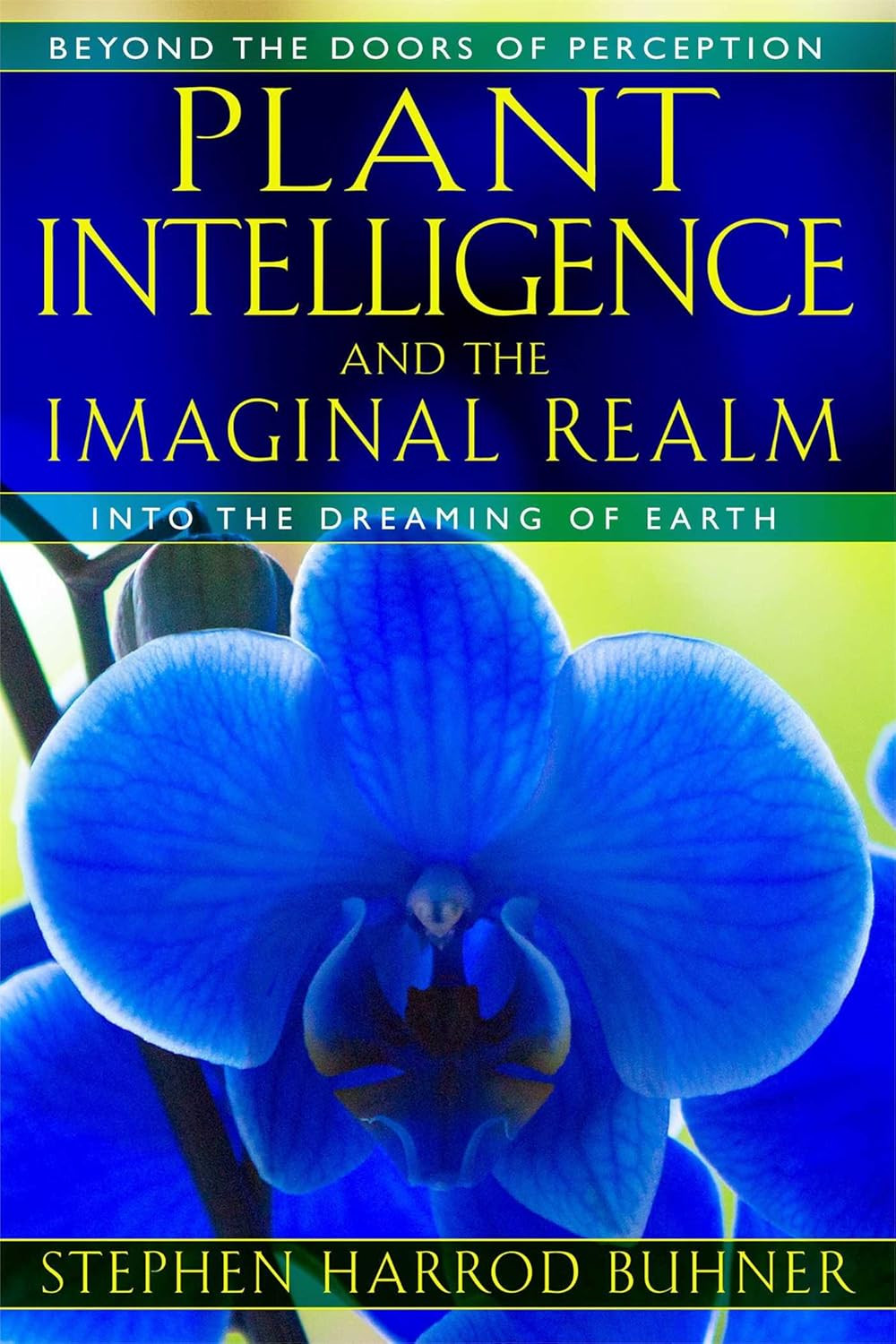 9781591431350 Plant Intelligence and the Imaginal Realm: Beyond ...ming of Earth