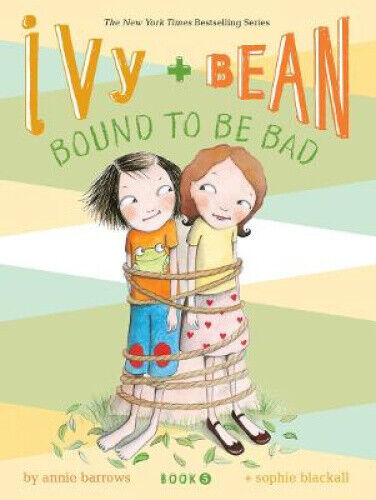 Ivy and Bean Bound to be Bad (Ivy and Bean) by Sophie Blackall