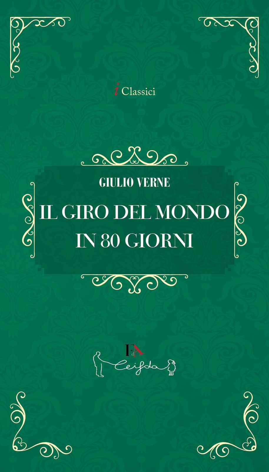 Libri Jules Verne - Il Giro Del Mondo In 80 Giorni
