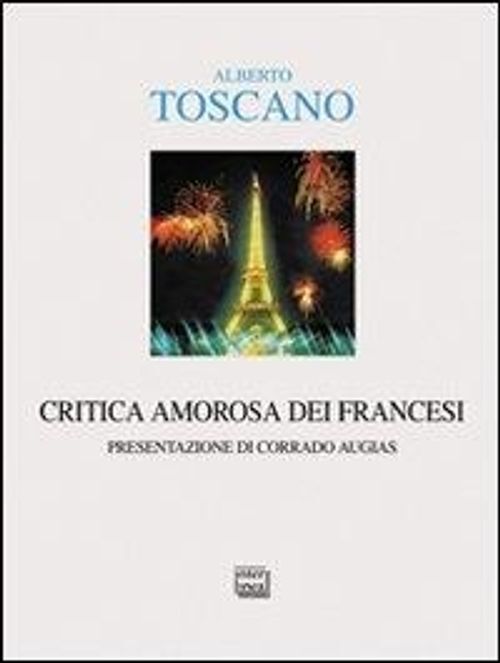 Libri Alberto Toscano - Critica Amorosa Dei Francesi