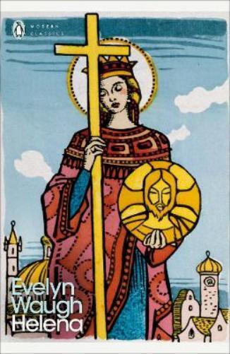 Evelyn Waugh Helena (Tascabile) Penguin Modern Classics