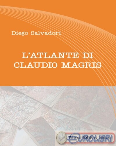 9788855535021 SALVADORI ATLANTE DI CLAUDIO MAGRIS (L') PATRON EDITRICE